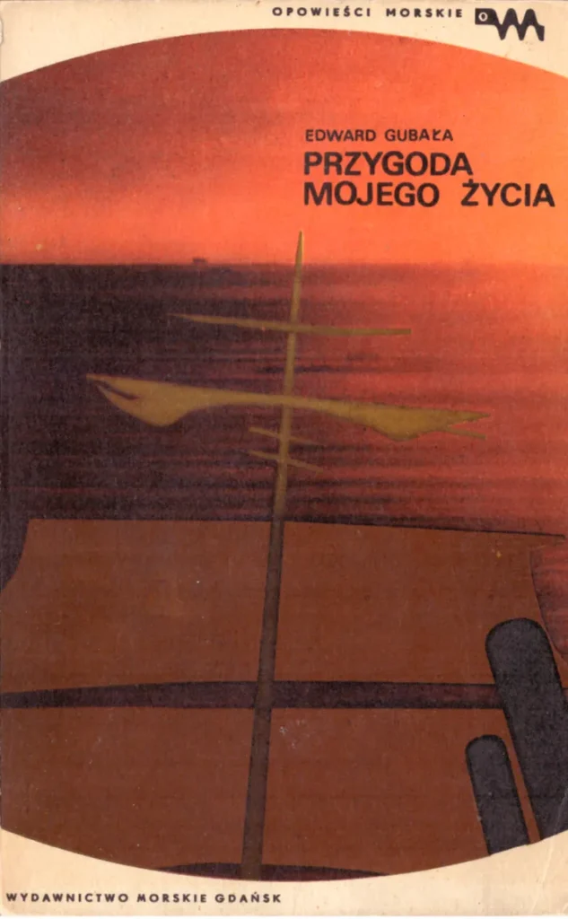 przygoda mojego życia Edward Gubała